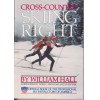 Cross-Country Skiing Right by William Hall